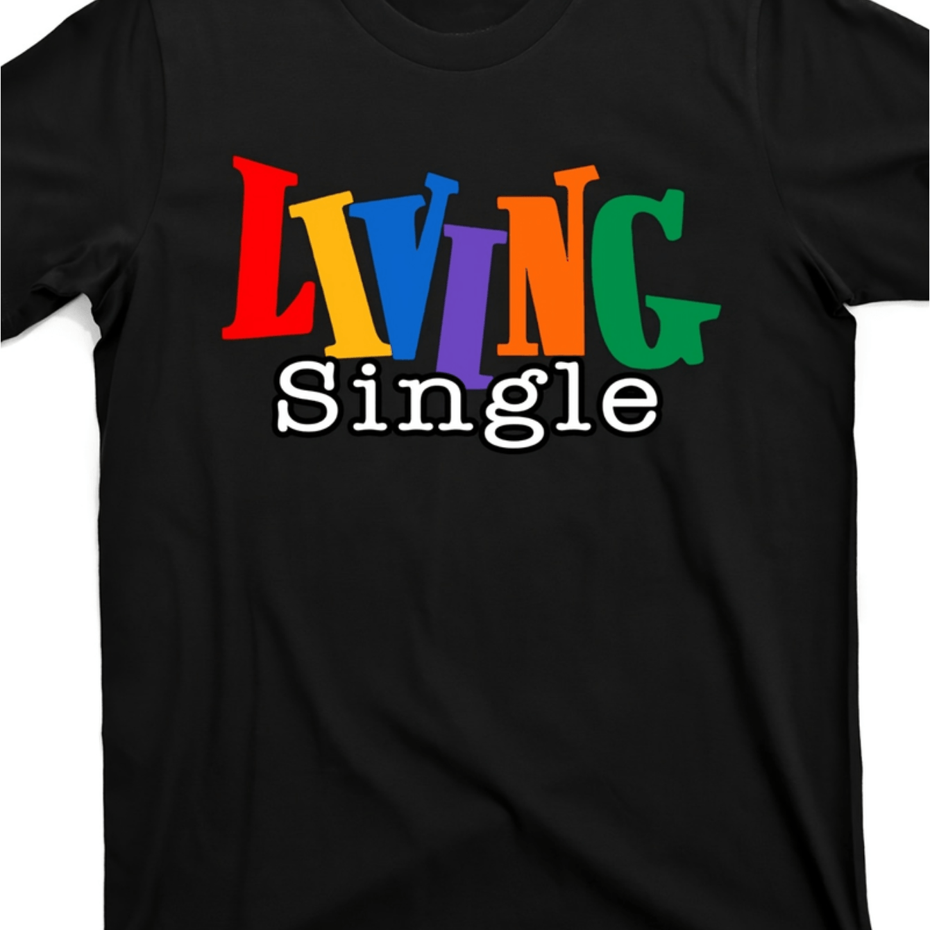 Living Single Graphic T-Shirt