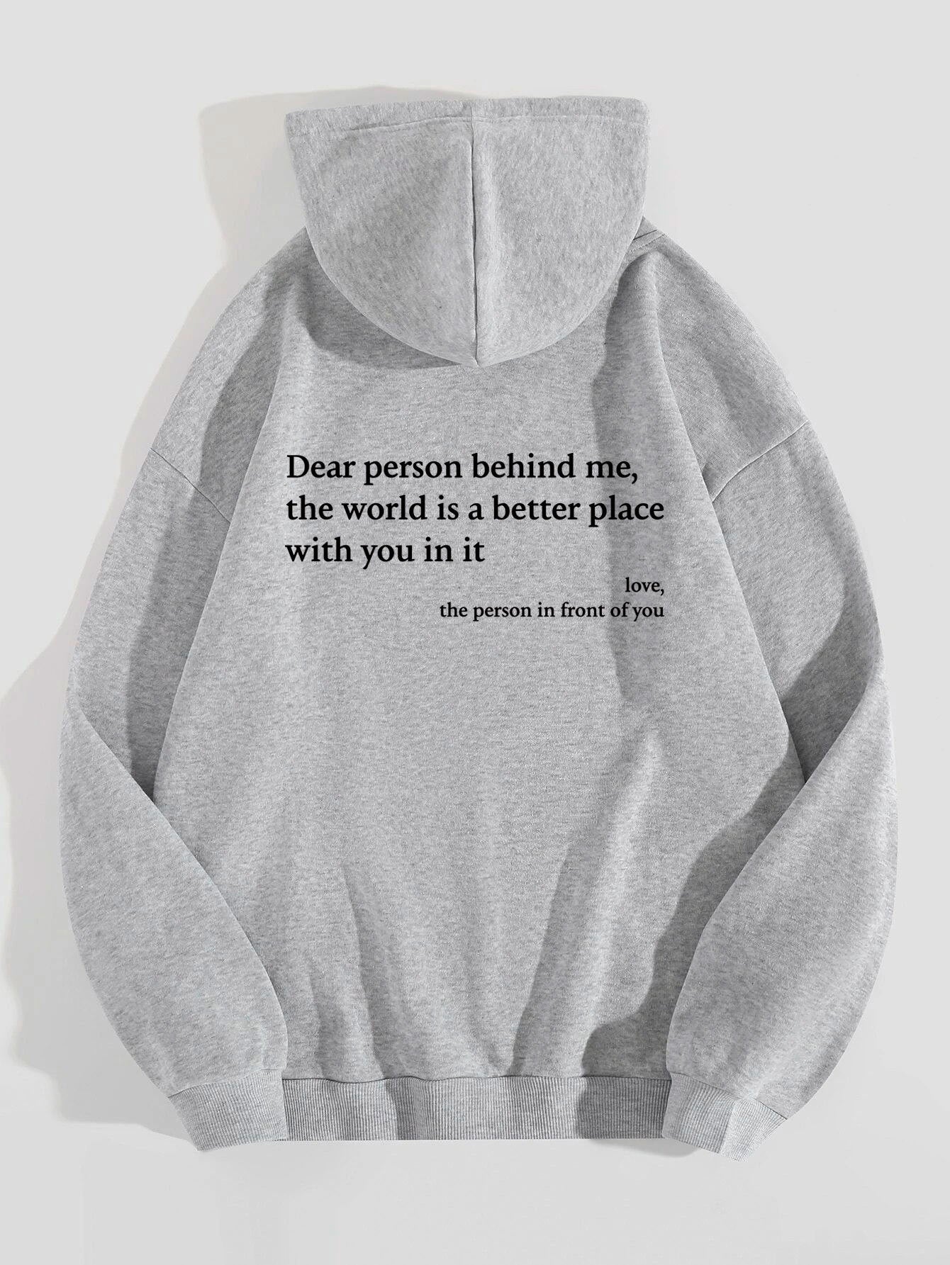 Dear Person Behind Me,the World Is A Better Place,with You In It,love,the Person In Front Of You,Drawstring Hoodies