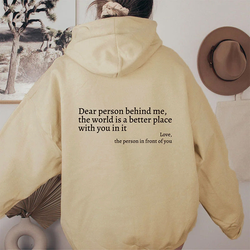 Dear Person Behind Me,the World Is A Better Place,with You In It,love,the Person In Front Of You,Drawstring Hoodies