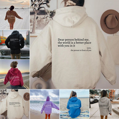 Dear Person Behind Me,the World Is A Better Place,with You In It,love,the Person In Front Of You,Drawstring Hoodies