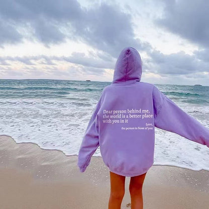 Dear Person Behind Me,the World Is A Better Place,with You In It,love,the Person In Front Of You,Drawstring Hoodies